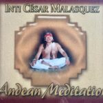 Inti Cesar Malasquez - Andean Meditation - CD
