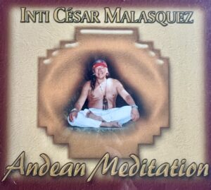 Inti Cesar Malasquez - Andean Meditation - Mp3 Download